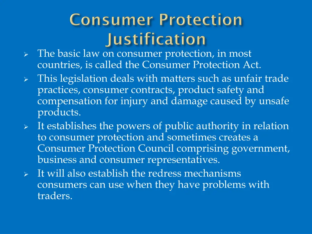 the basic law on consumer protection in most