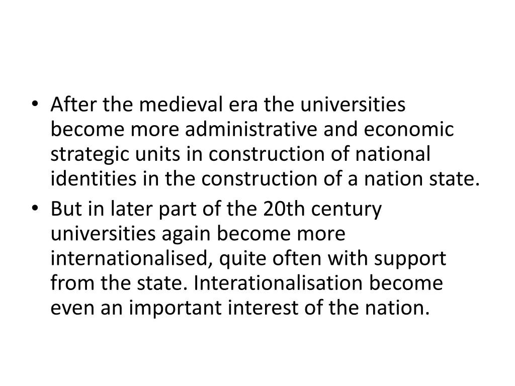 after the medieval era the universities become