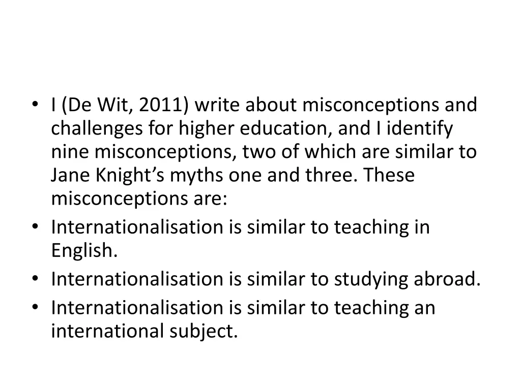 i de wit 2011 write about misconceptions
