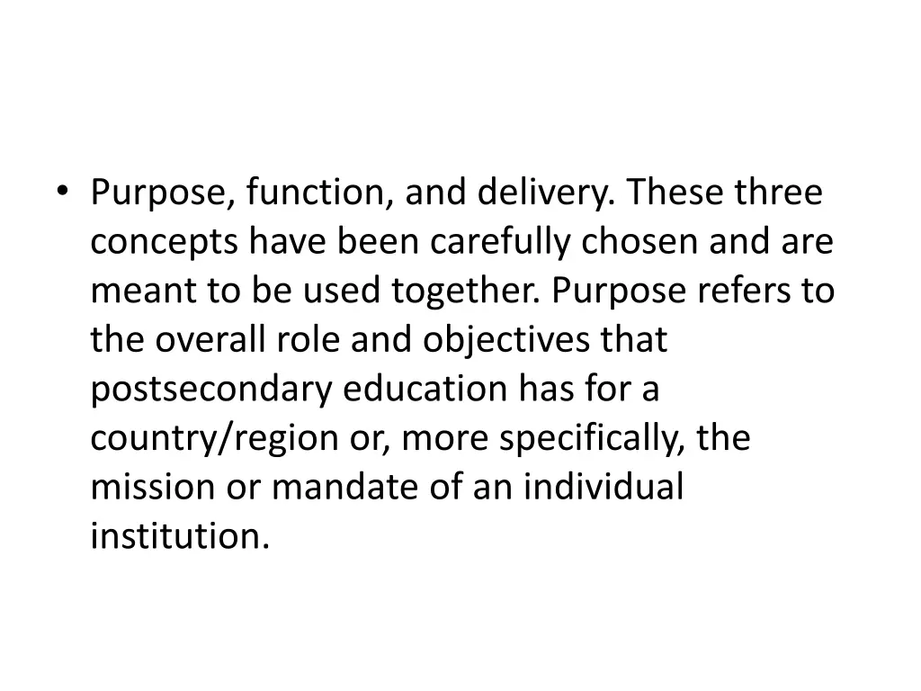 purpose function and delivery these three
