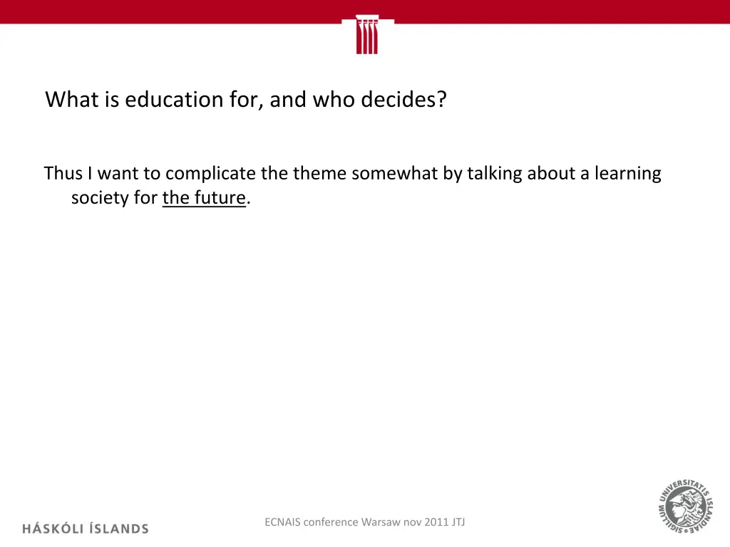 what is education for and who decides 2