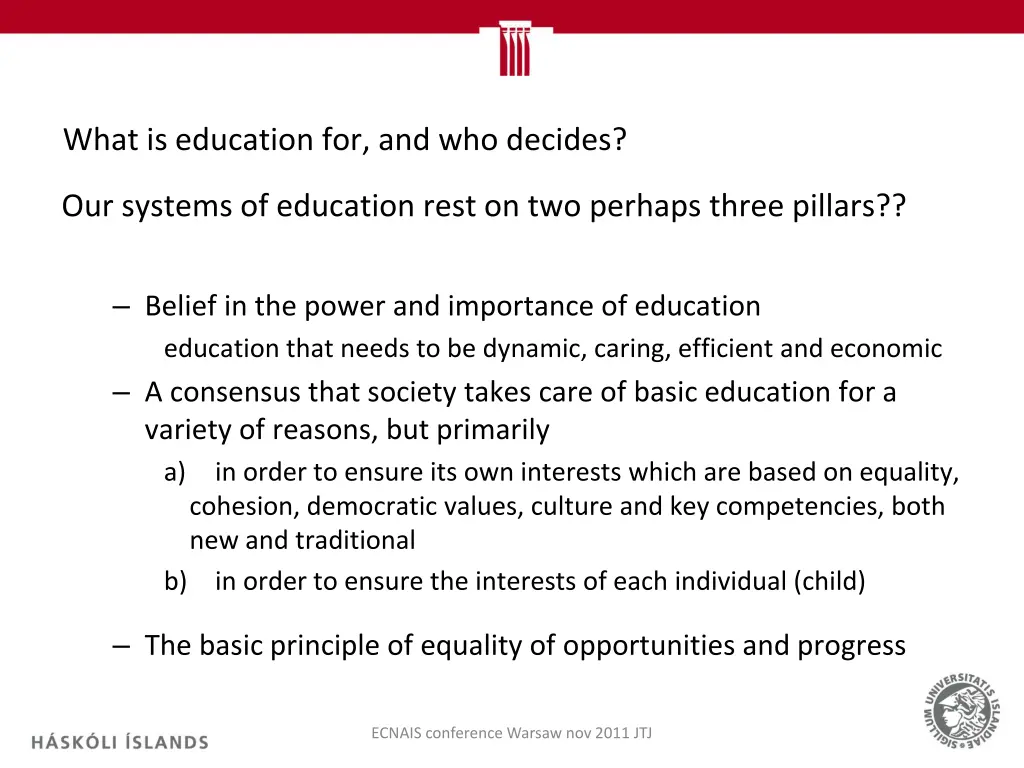 what is education for and who decides