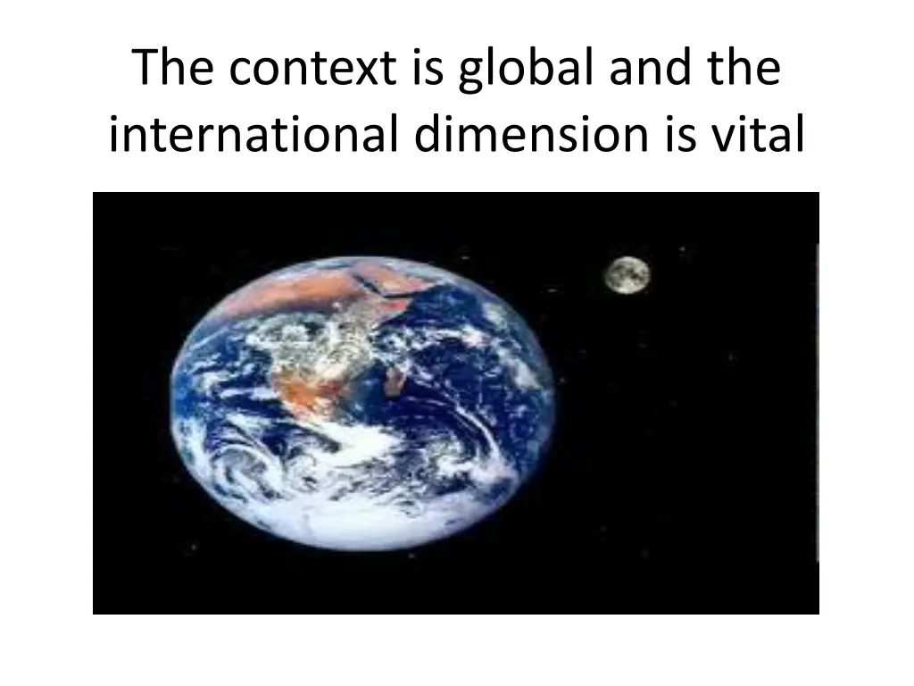 the context is global and the international