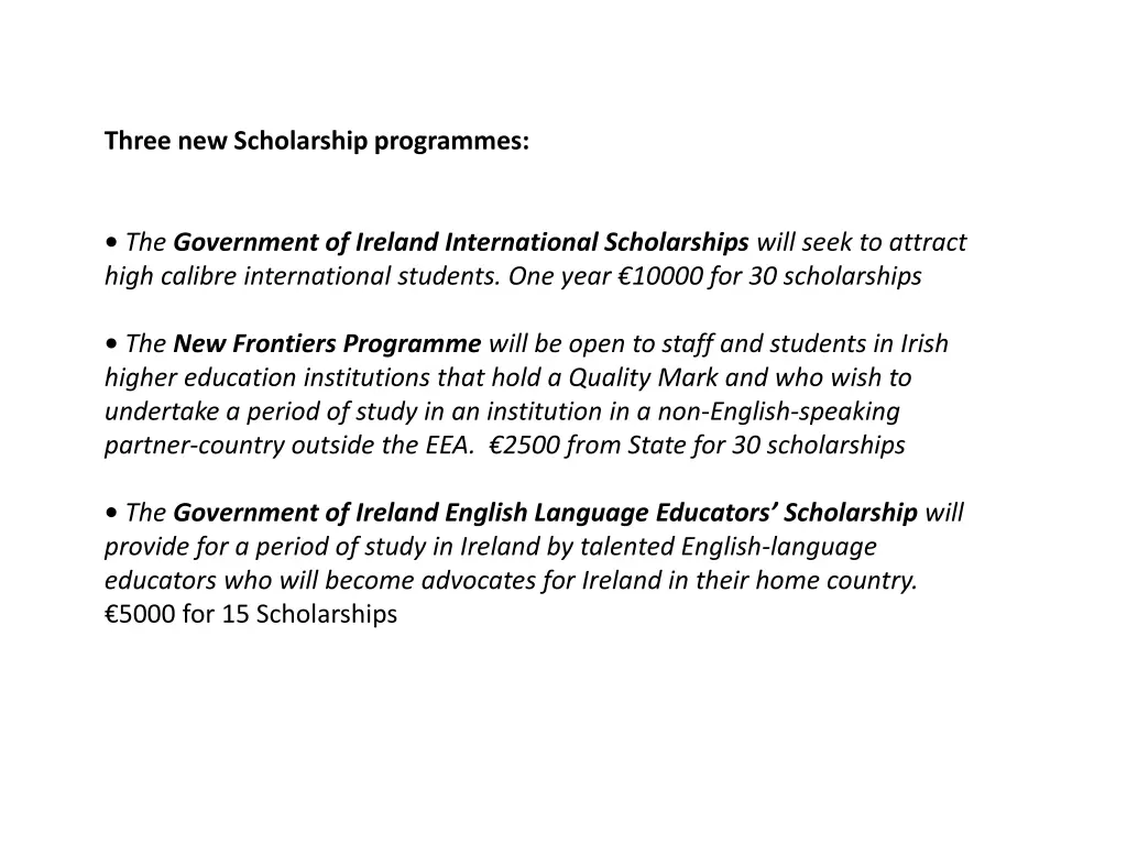 three new scholarship programmes