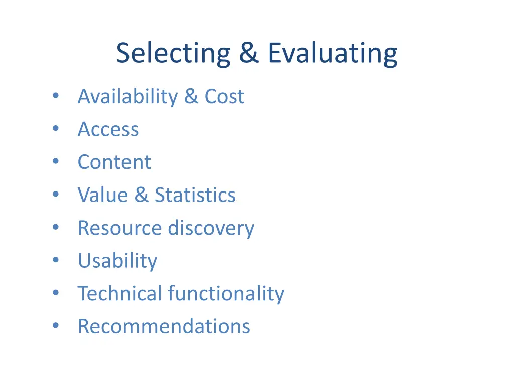 selecting evaluating