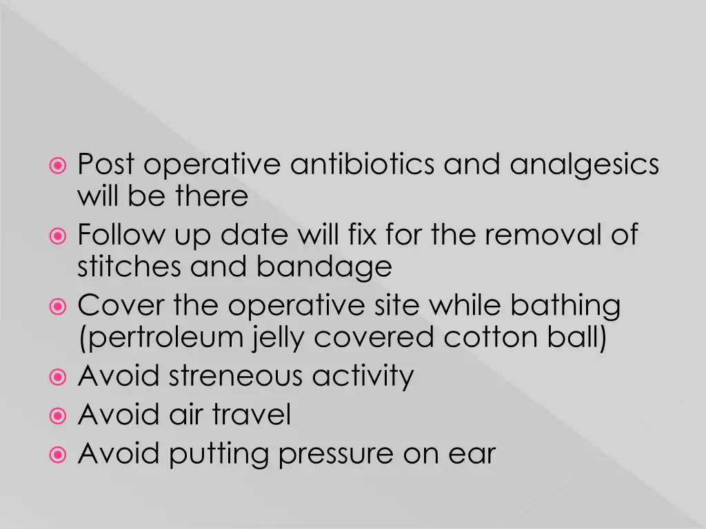 post operative antibiotics and analgesics will