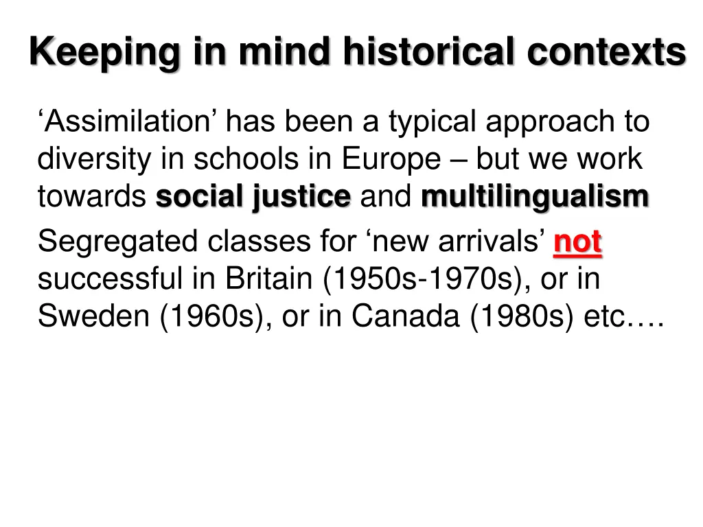 keeping in mind historical contexts