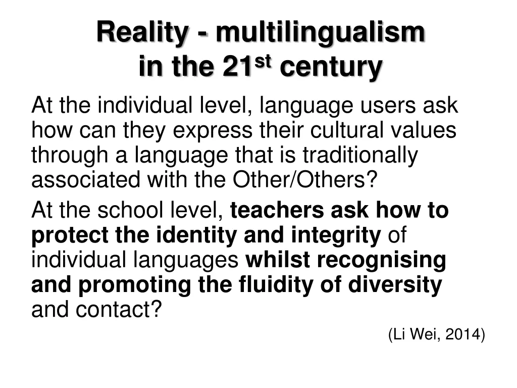 reality multilingualism in the 21 st century