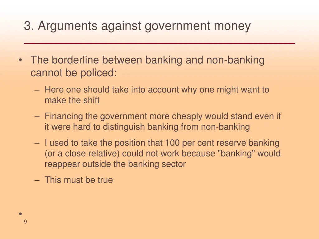 3 arguments against government money 1