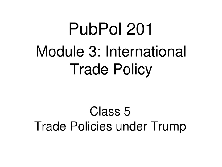 pubpol 201 module 3 international trade policy