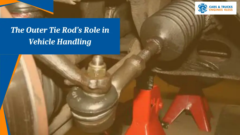 the outer tie rod s role in vehicle handling