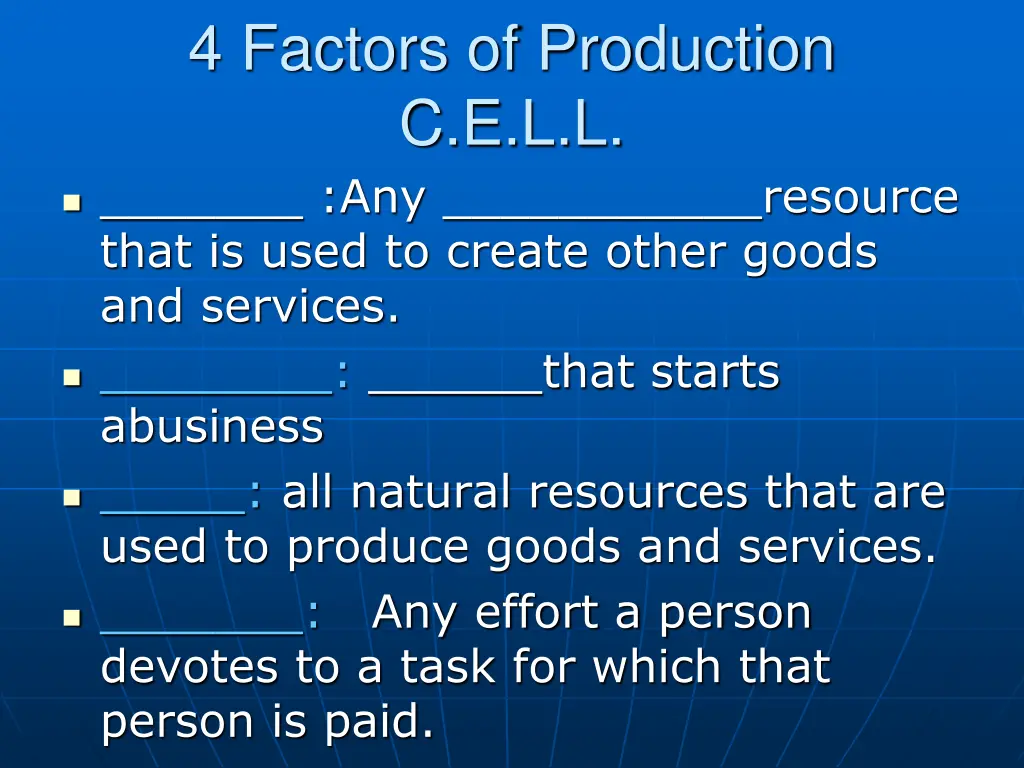 4 factors of production c e l l any resource that