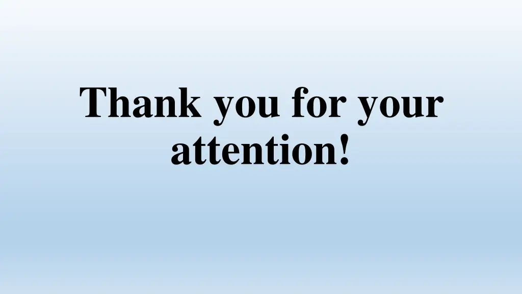 thank you for your attention