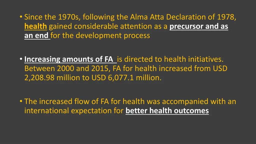 since the 1970s following the alma atta