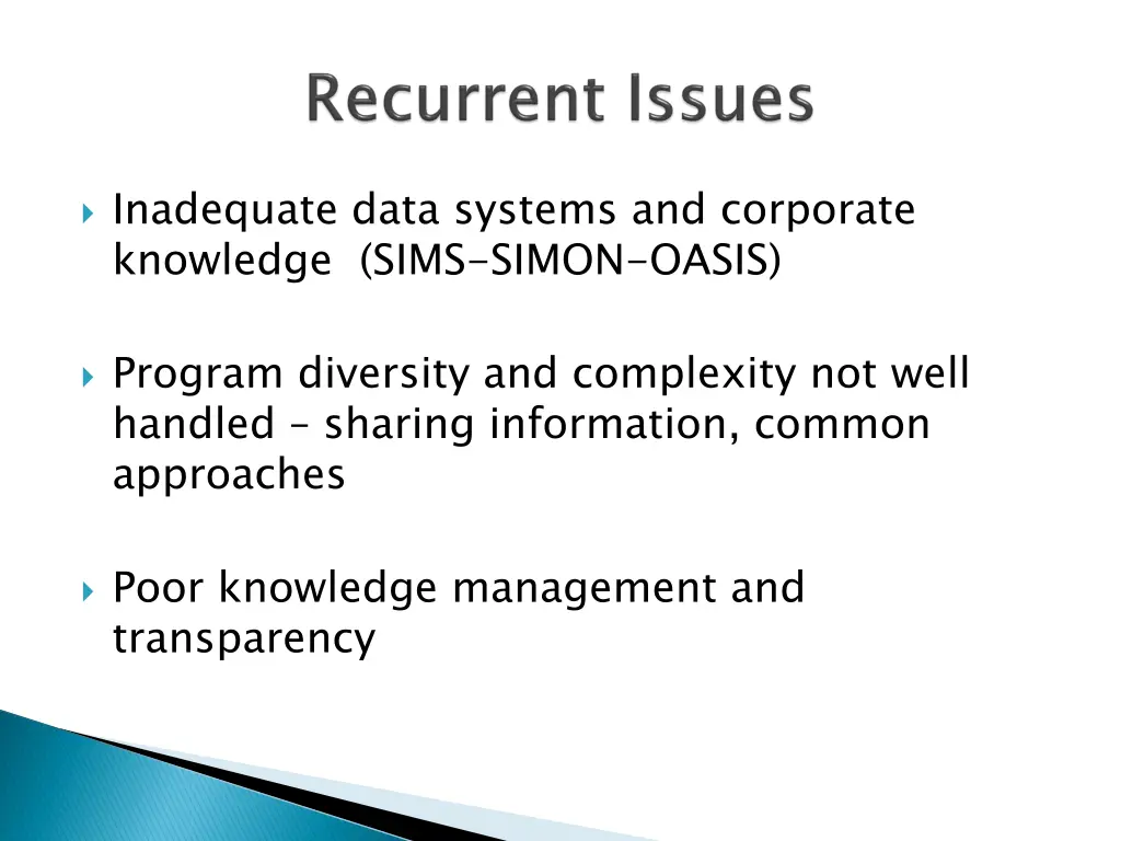 inadequate data systems and corporate knowledge