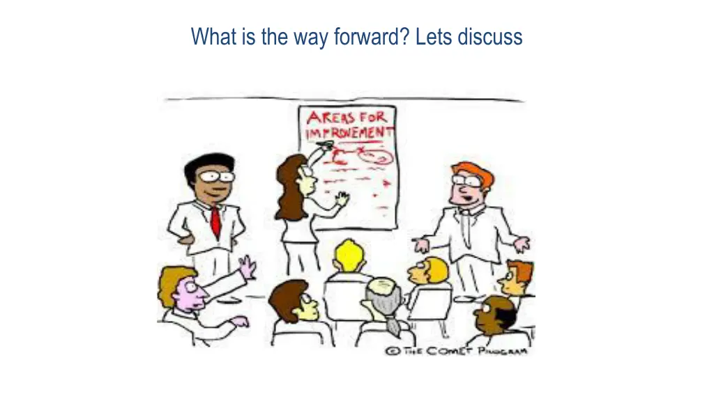 what is the way forward lets discuss