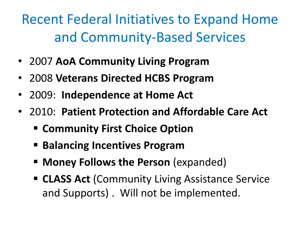 recent federal initiatives to expand home