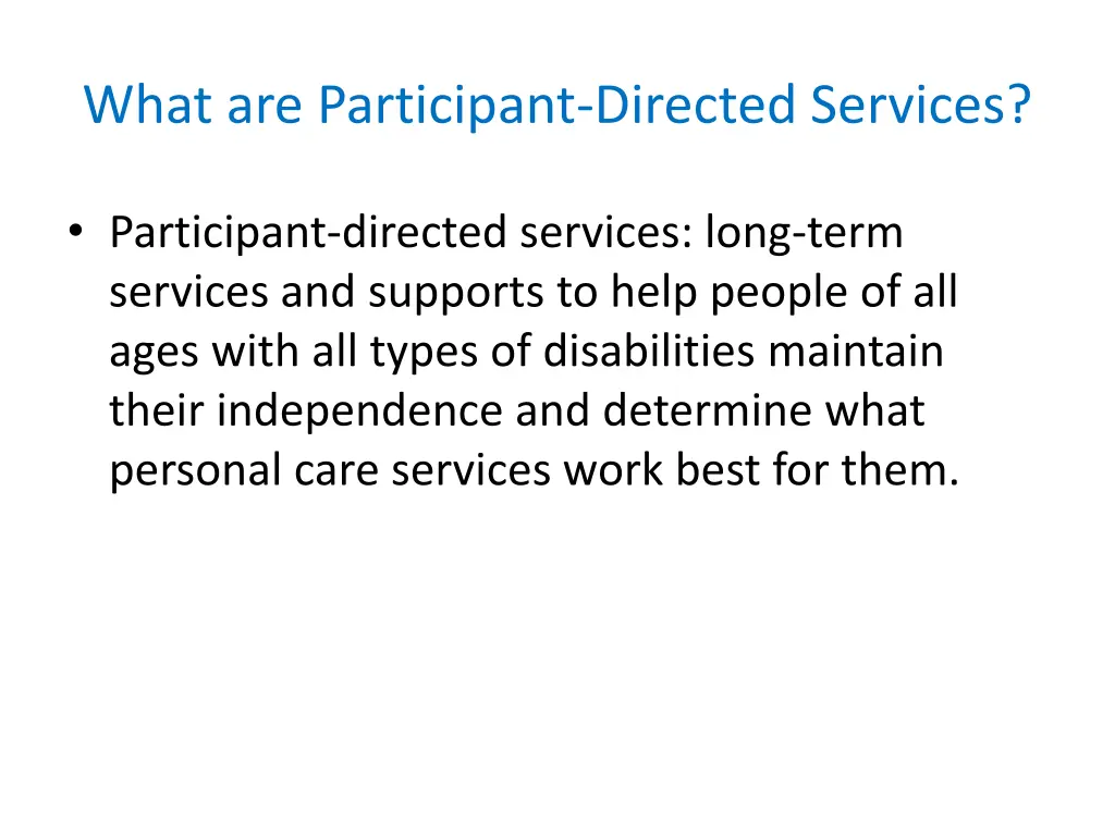 what are participant directed services