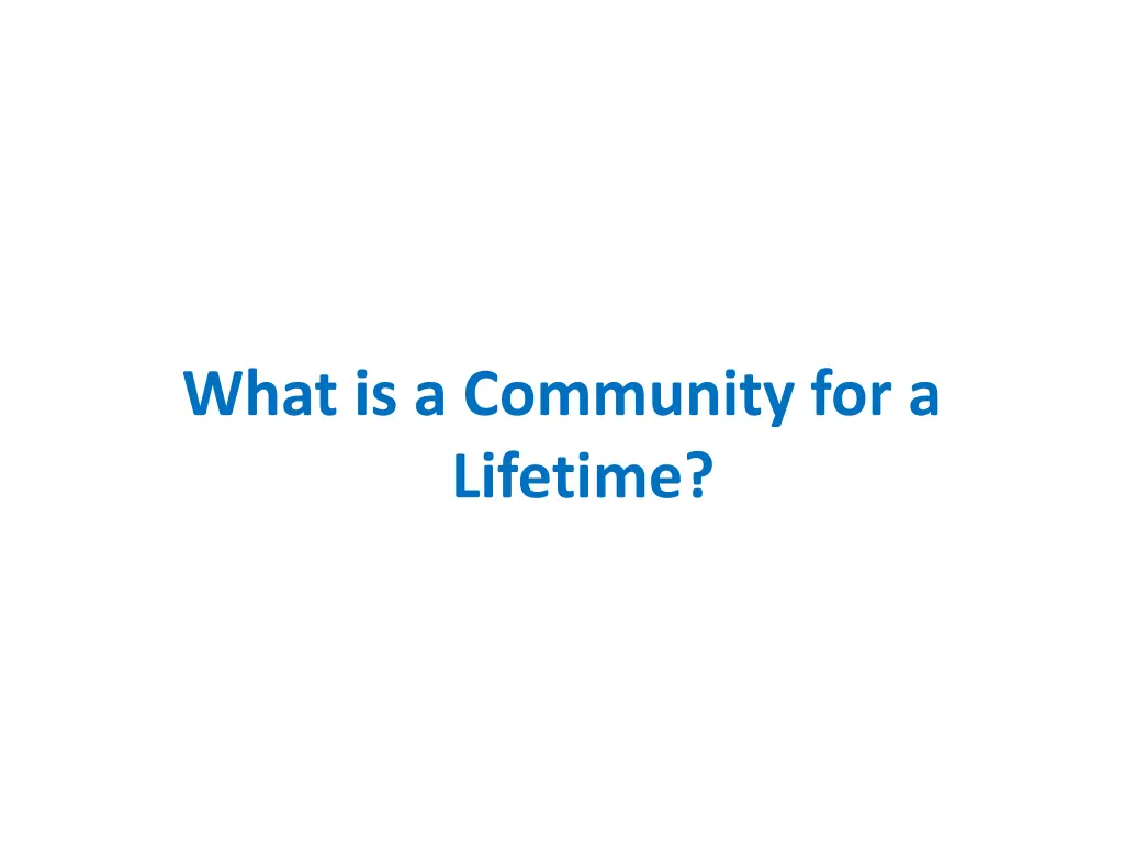 what is a community for a lifetime