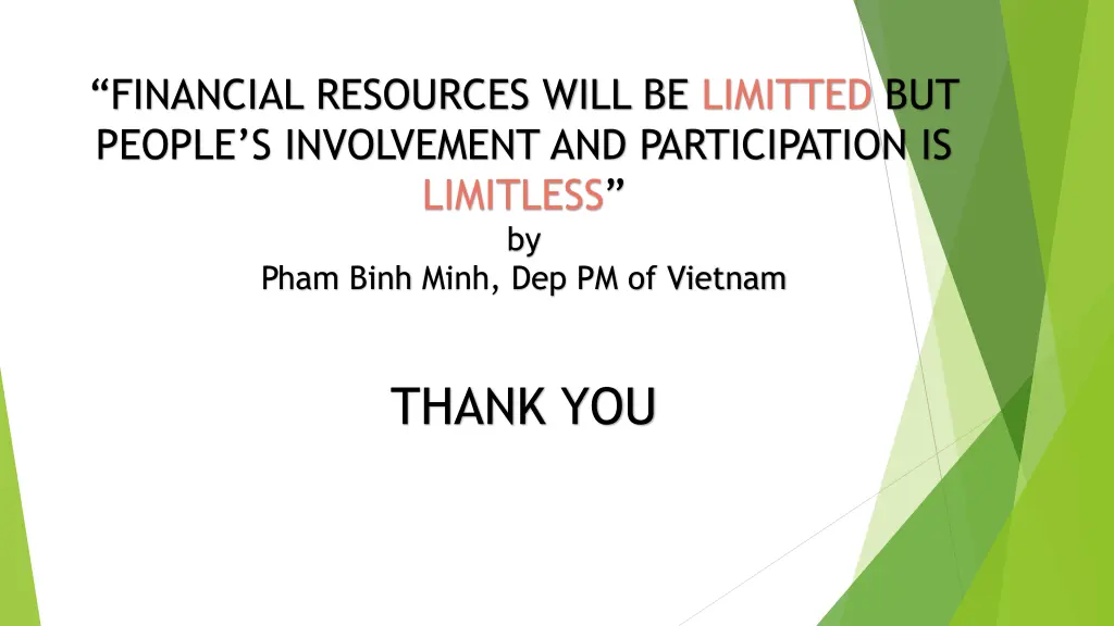 financial resources will be limitted but people