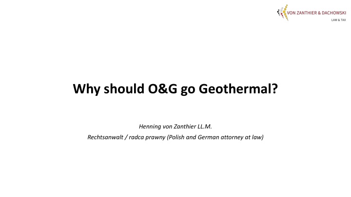 why should o g go geothermal