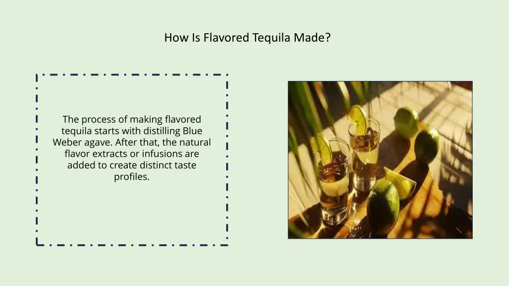 how is flavored tequila made