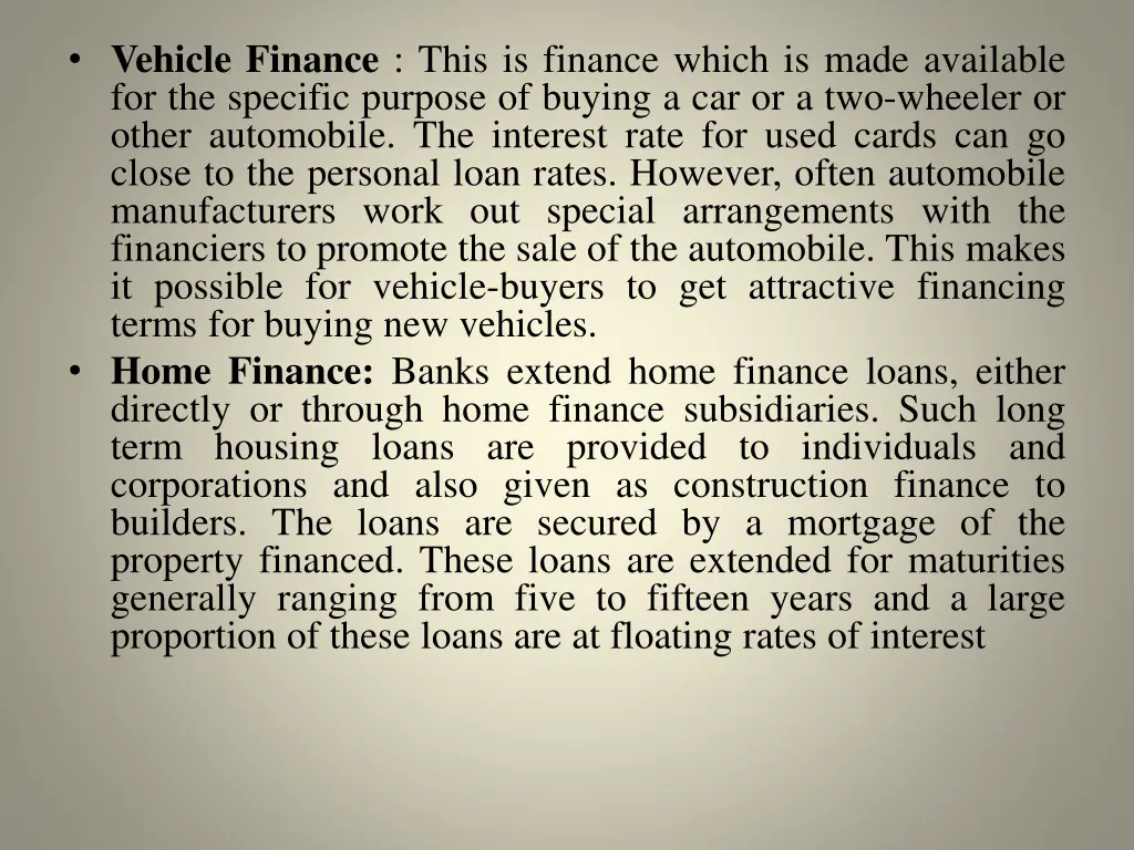 vehicle finance this is finance which is made