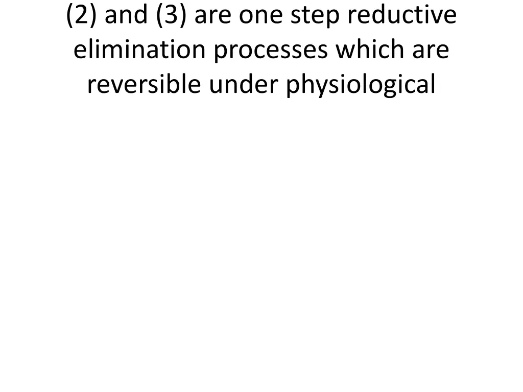 2 and 3 are one step reductive elimination
