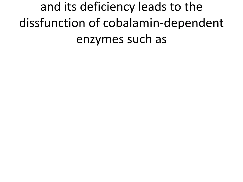 and its deficiency leads to the dissfunction