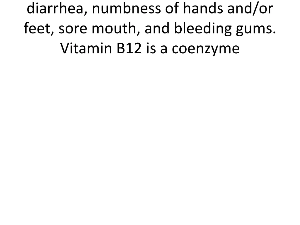 diarrhea numbness of hands and or feet sore mouth