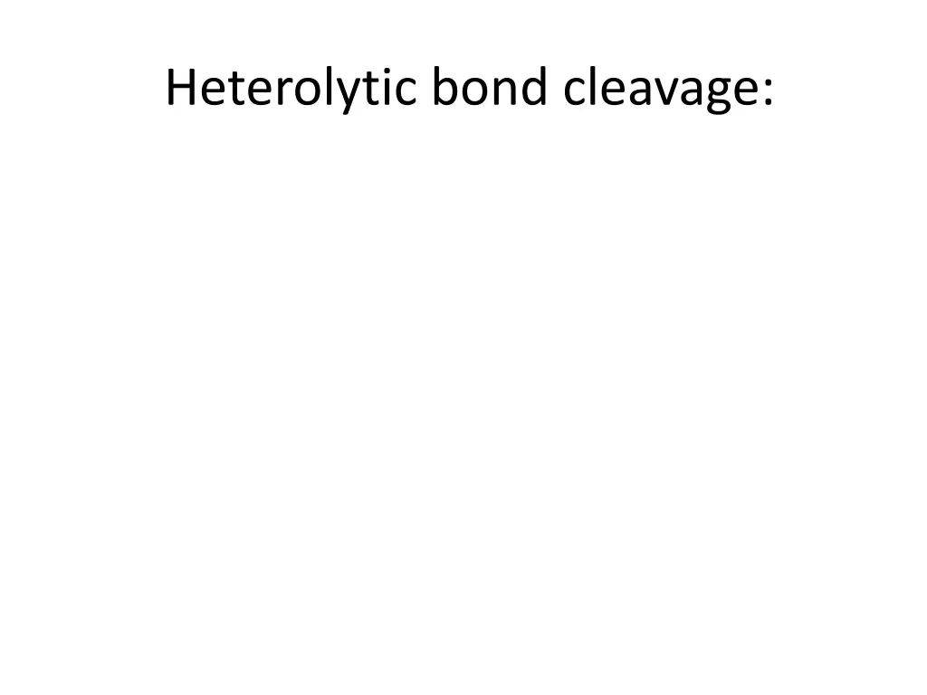 heterolytic bond cleavage 1