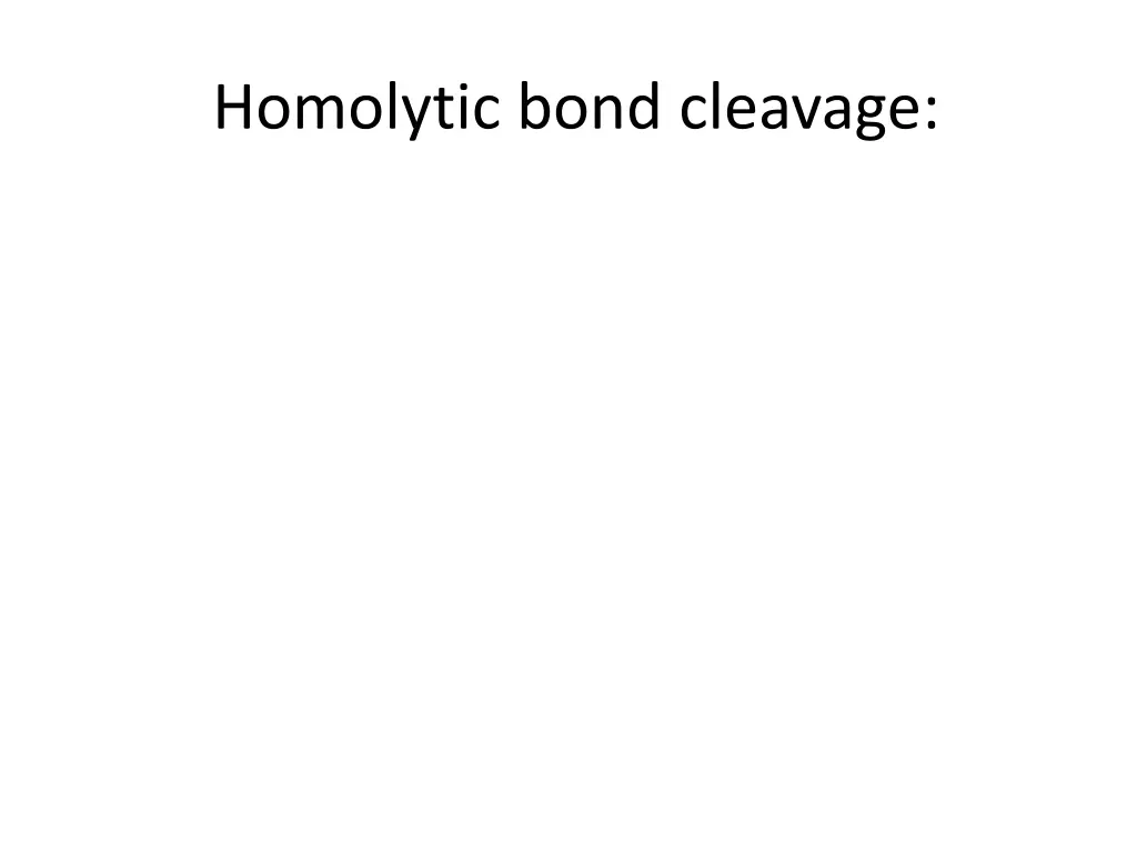 homolytic bond cleavage