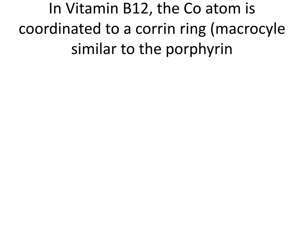 in vitamin b12 the co atom is coordinated