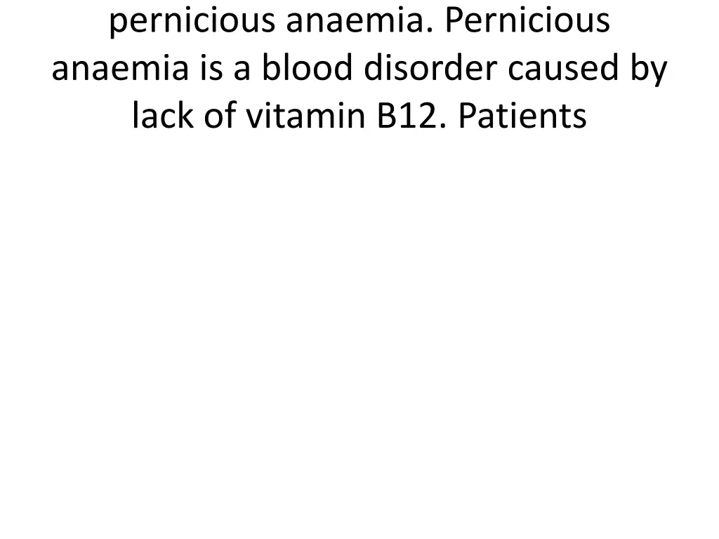 pernicious anaemia pernicious anaemia is a blood