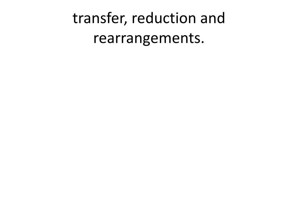 transfer reduction and rearrangements