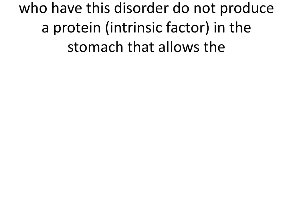who have this disorder do not produce a protein