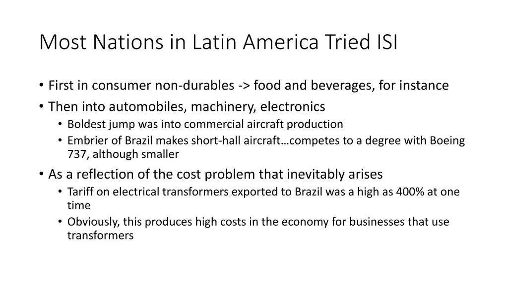 most nations in latin america tried isi