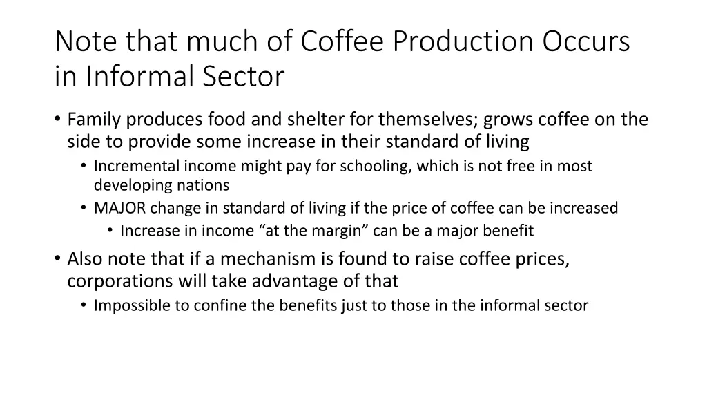 note that much of coffee production occurs