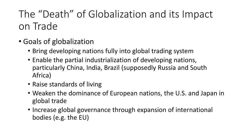 the death of globalization and its impact on trade
