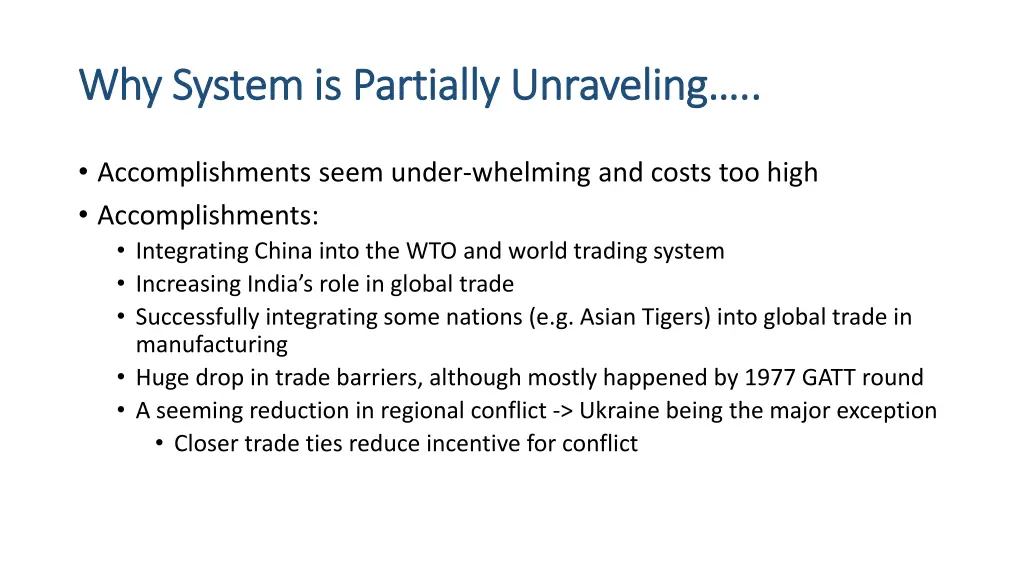 why system is partially unraveling why system