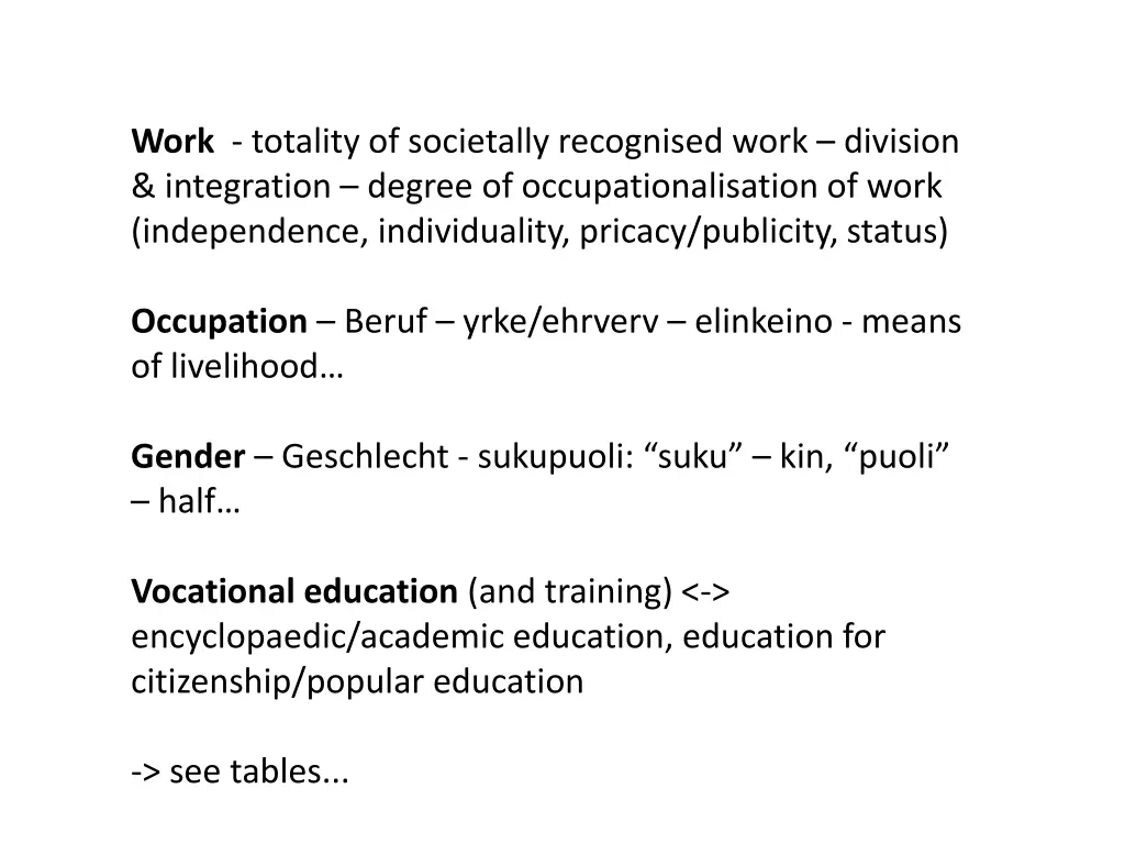 work totality of societally recognised work