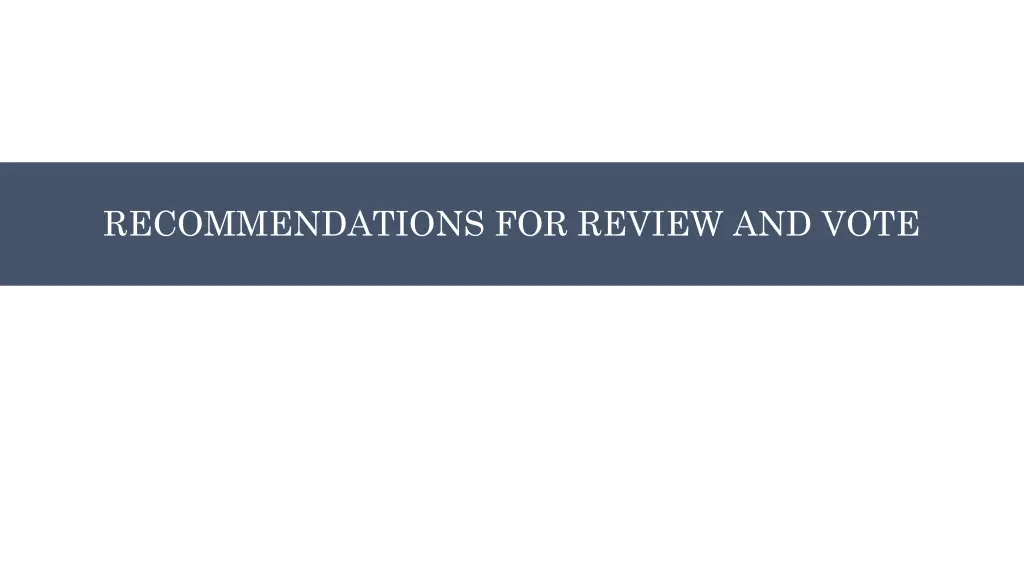 recommendations for review and vote 2