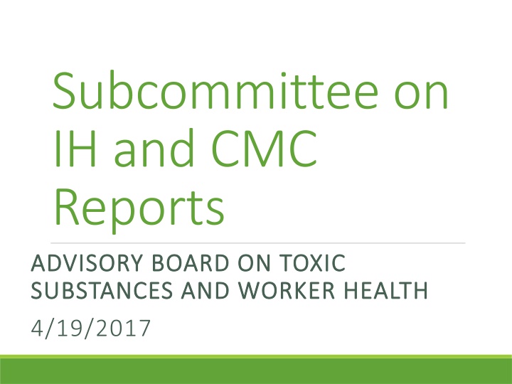 subcommittee on ih and cmc reports