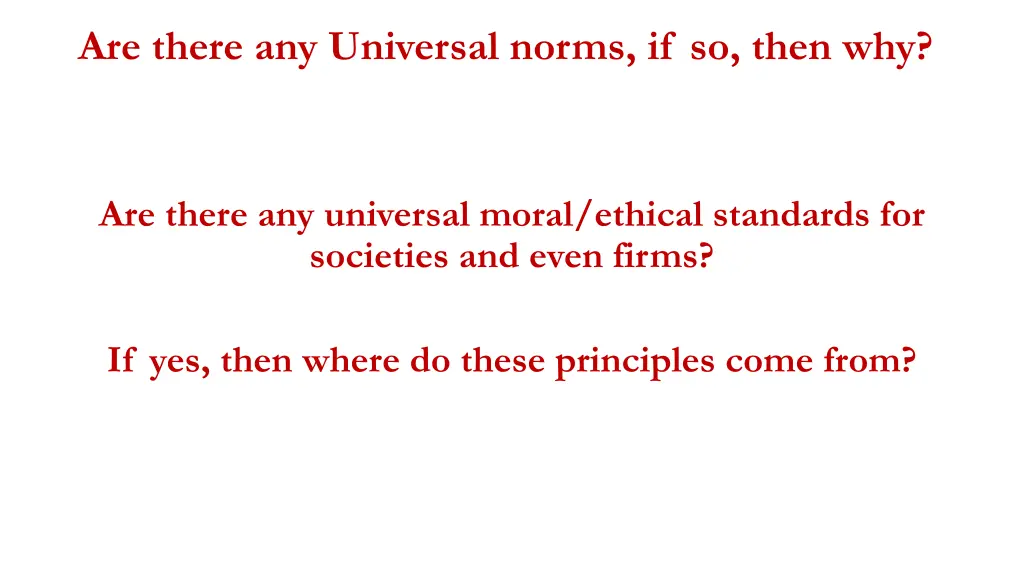 are there any universal norms if so then why