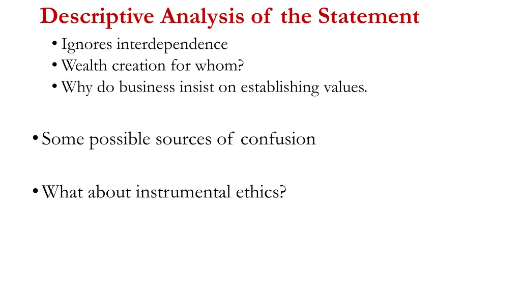 descriptive analysis of the statement ignores