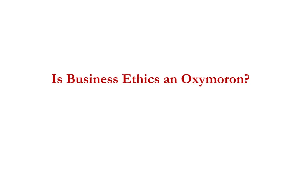 is business ethics an oxymoron