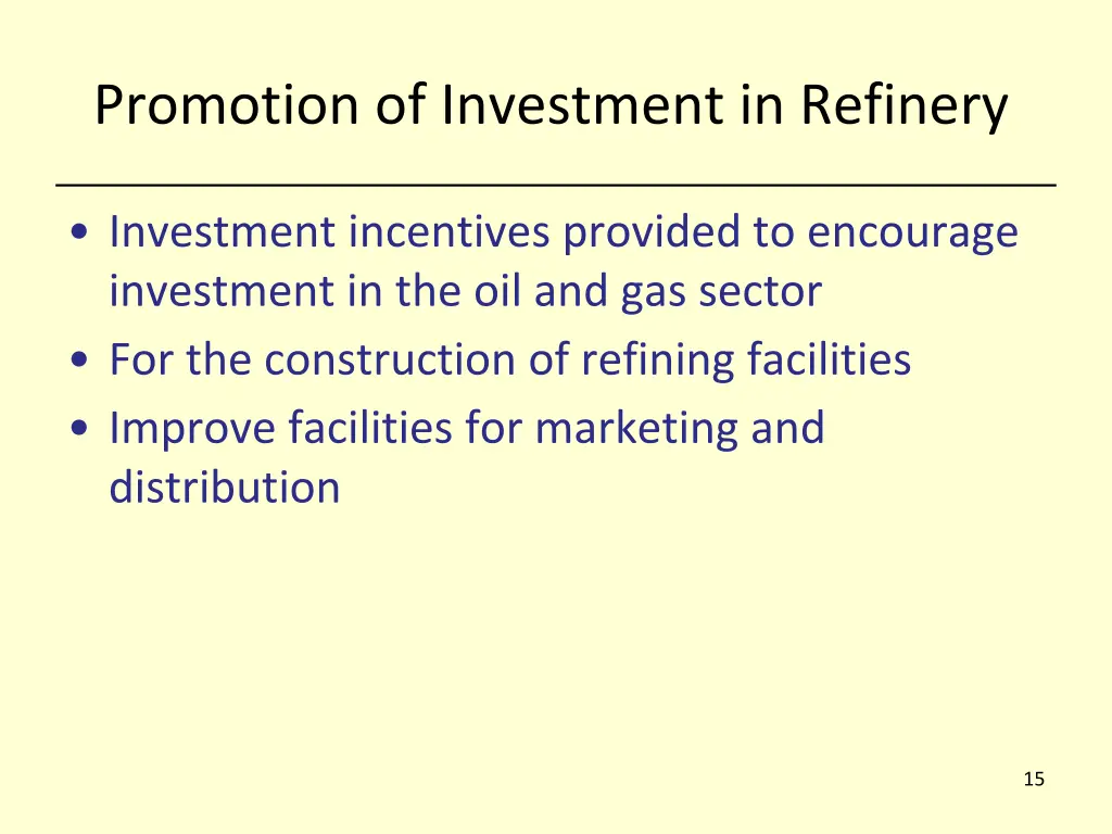 promotion of investment in refinery