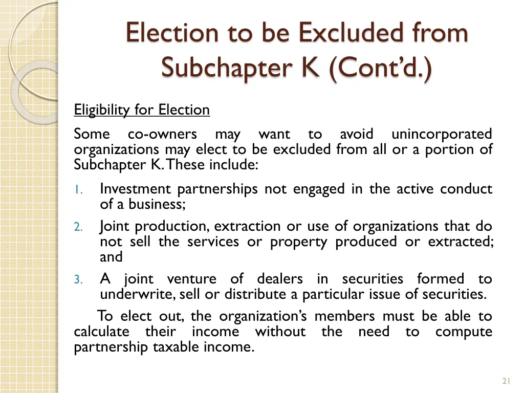 election to be excluded from subchapter k cont d
