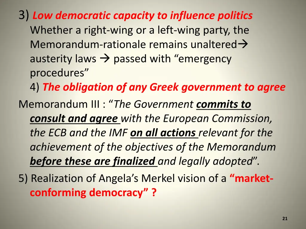 3 low democratic capacity to influence politics