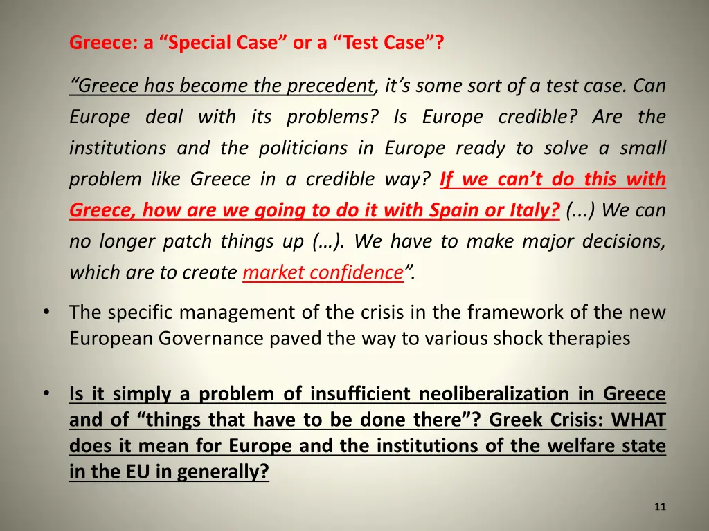 greece a special case or a test case
